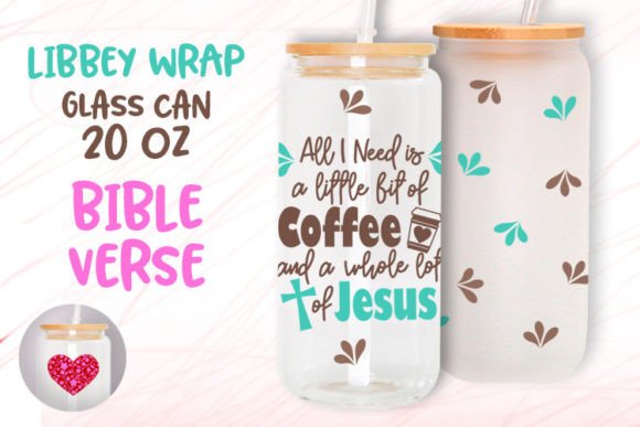 All I Need is Jesus 20oz Glass Can Wrap Graphic Templates