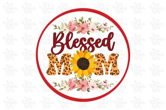 Blessed Mom Jesus Sublimation Svg Crafts