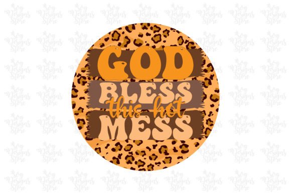God Bless This Hot Mess Jesus Svg and Crafts