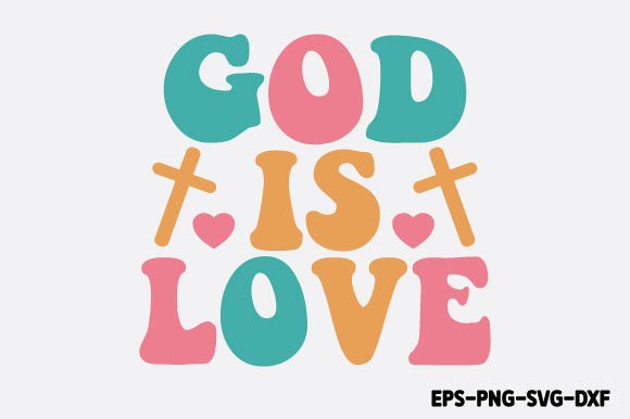God is Love - Retro Christian SVG