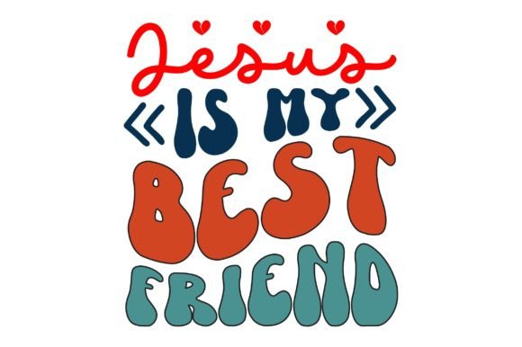 Jesus is My Best Friend Jesus Retro Svg Crafts
