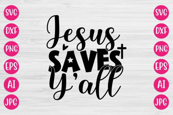 Jesus Saves Y’all SVG DESIGN