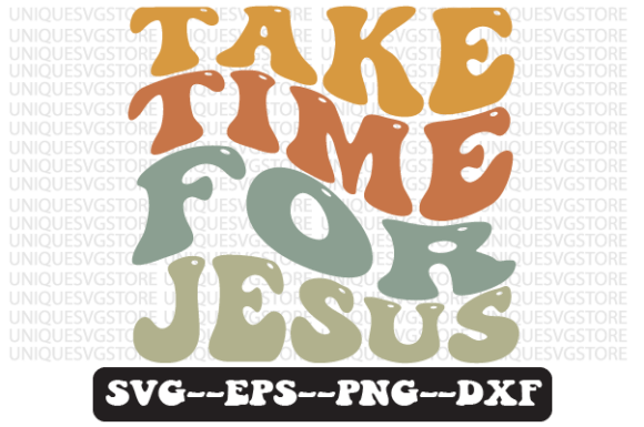Take Time for Jesus Retro Svg Design for Crafts